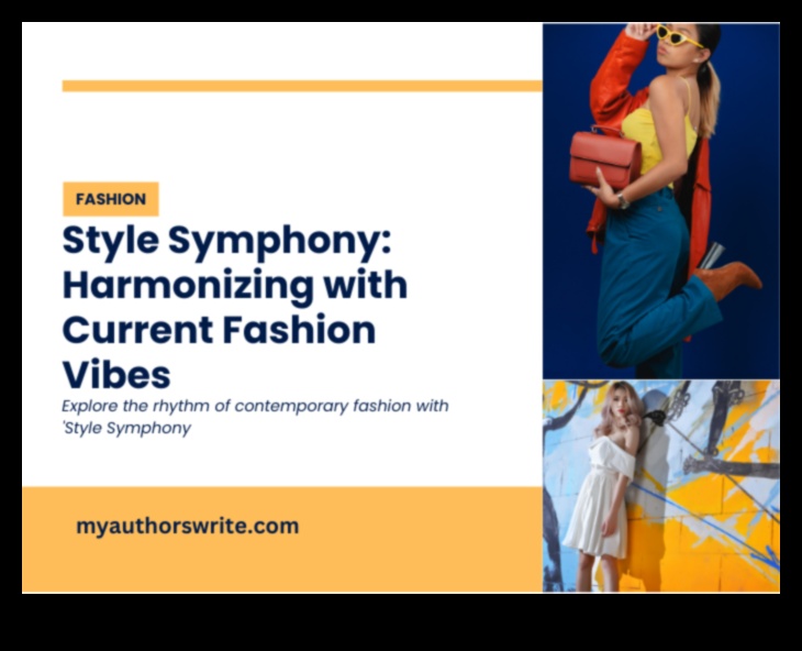 Stil Senfonisi: Görünümünüzü Modaya Uygun Modayla Uyumlu Hale Getirin